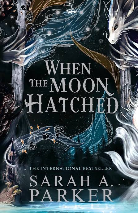 When the Moon Hatched by Sarah A Parker (Hardcover) - 9780008710224