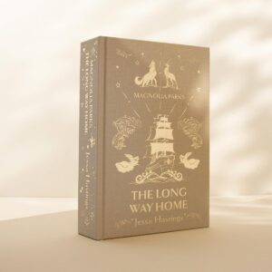 Magnolia Parks: The Long Way Home by Jessa Hastings (Special Edition Hardcover) - 9781398725010
