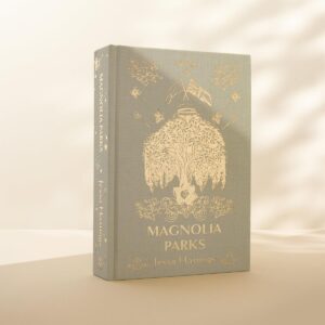 Magnolia Parks by Jessa Hastings (Special Edition Hardcover) - 9781398725003