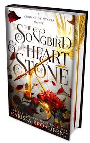 The Songbird and the Heart of Stone by Carissa Broadbent (Special Edition Hardcover) - 9781035060962