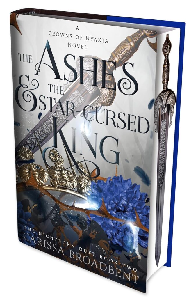 The Ashes and the Star-Cursed King by Carissa Broadbent (Special Edition Hardcover) - 9781035052776