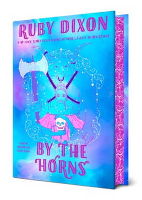 By the Horns by Ruby Dixon (Special Edition Hardcover) - 9780593817056