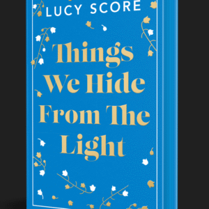 Things We Hide From the Light by Lucy Score (Special Edition Hardcover) - 9781399751438