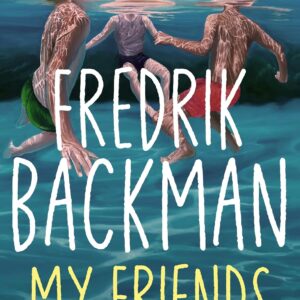 My Friends by Fredrik Backman (Trade Paperback) - 9781398516403