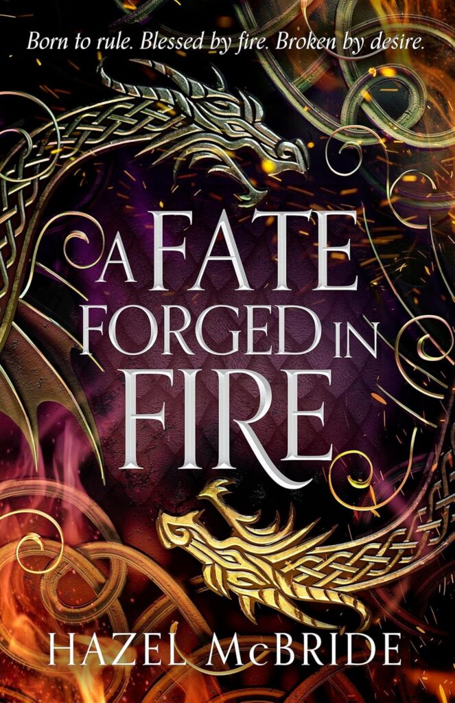 A Fate Forged in Fire by Hazel McBride (Trade Paperback) - 9781408749074