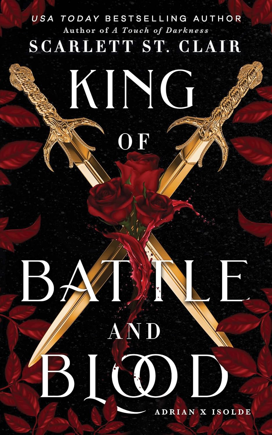 Adrian X Isolde 1: King of Battle and Blood by Scarlett St. Clair (Paperback) - 9781728258416