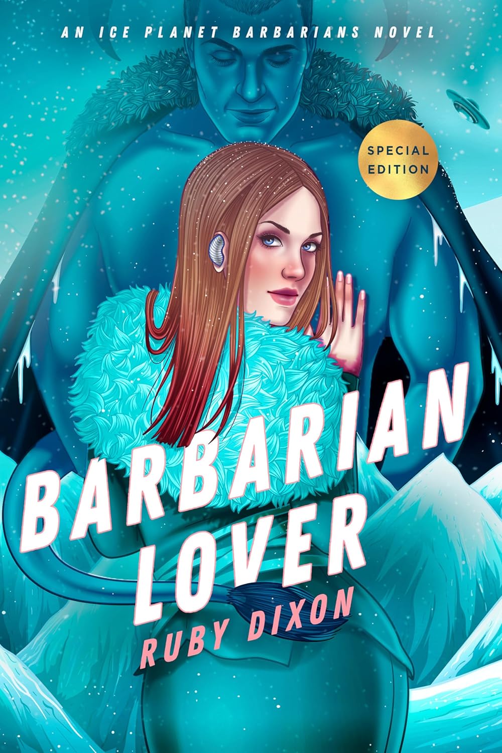 Ice Planet Barbarians 3: Barbarian Lover by Ruby Dixon (Special Edition Trade Paperback) - 9780593548967