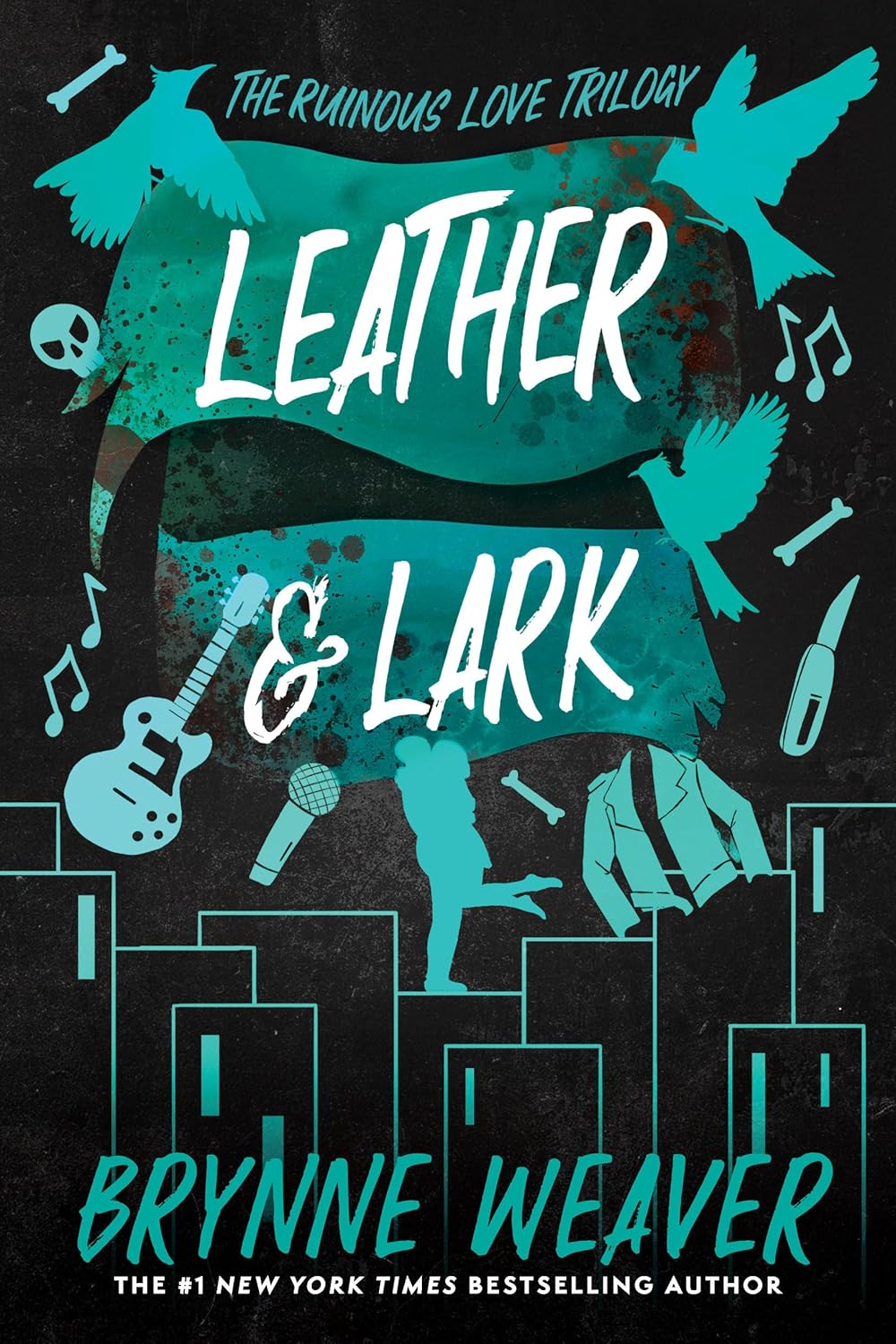 Ruinous Love Trilogy 2: Leather and Lark by Brynne Weaver (Paperback) - 9780349441580