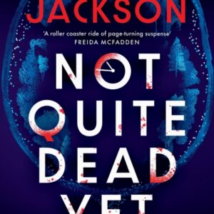 Not Quite Dead Yet by Holly Jackson (Paperback) - 9780241753699