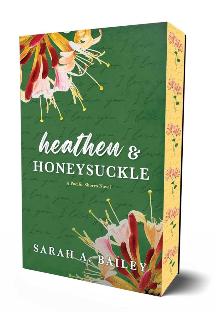 Heathen and Honeysuckle by Sarah A. Bailey (Special Edition Paperback) - 9781964264172