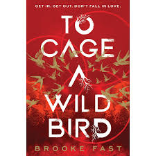 To Cage a Wild Bird by Brooke Fast (Trade Paperback) - 9781911751014