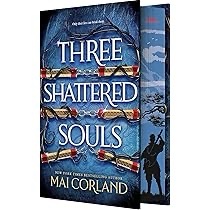 Three Shattered Souls by Mai Corland (Special Edition Hardcover) -  9781649379153