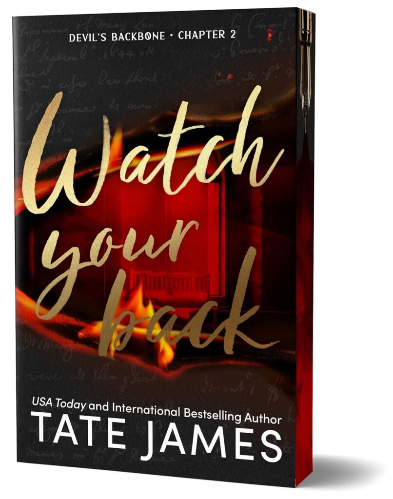 Watch Your Back by Tate James (Special Edition Trade Paperback) - 9781464237089