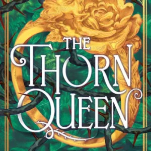 The Thorn Queen by Sasha Peyton Smith (Hardcover) - 9780008657512