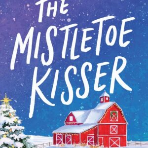 The Mistletoe Kisser by Lucy Score (Paperback) - 9781728295299